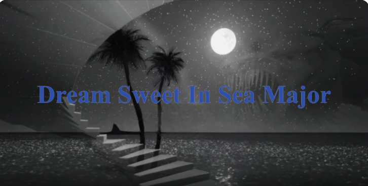 dream sweet in sea major meaning