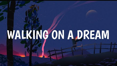 walking on a dream song
