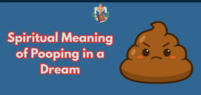 spiritual meaning of pooping in a dream