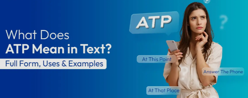 What Does ATP Mean in Text